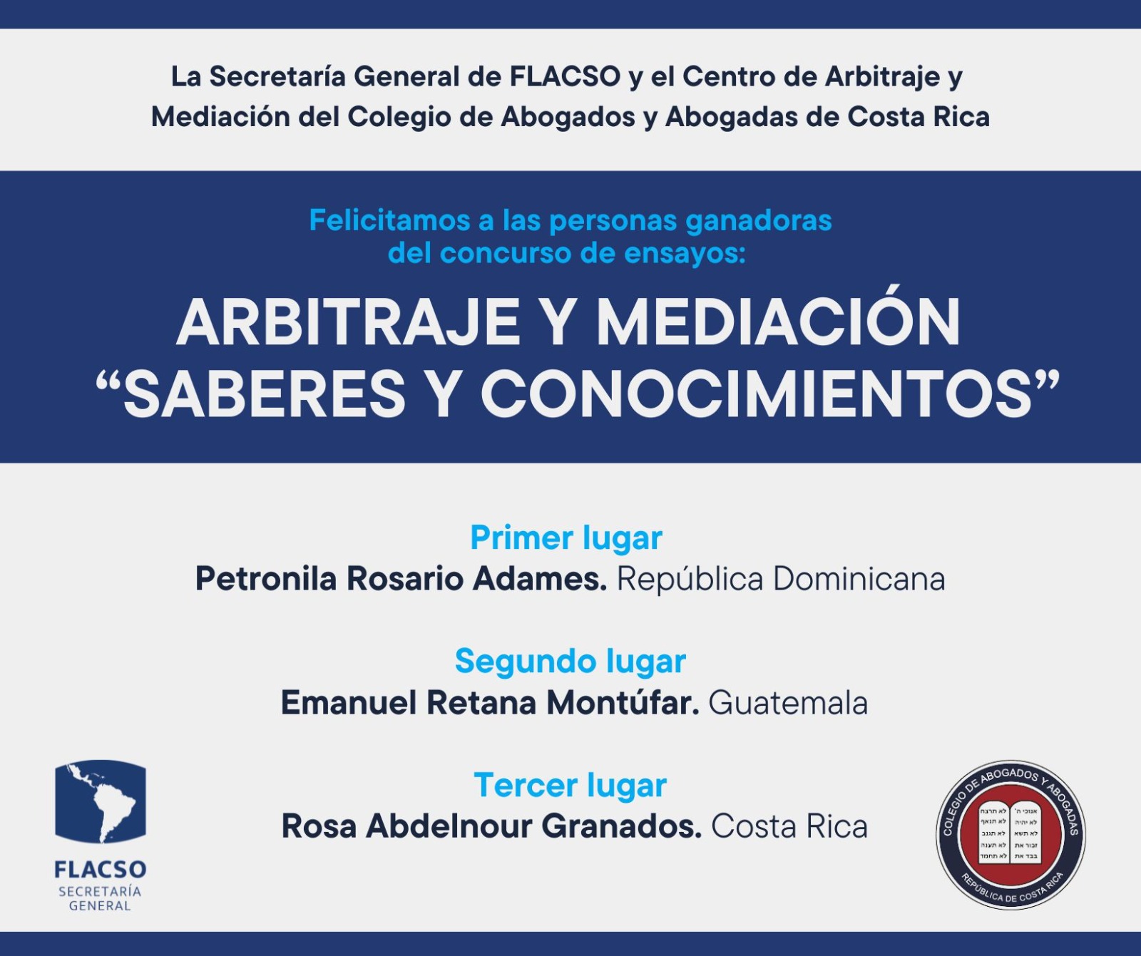 La Secretaría General de la FLACSO y el Centro de Arbitraje y Mediación del Colegio de Abogados y Abogadas de Costa Rica, anuncia a las personas ganadoras del concurso de ensayos:  "Arbitraje y Mediación: Saberes y Conocimientos"